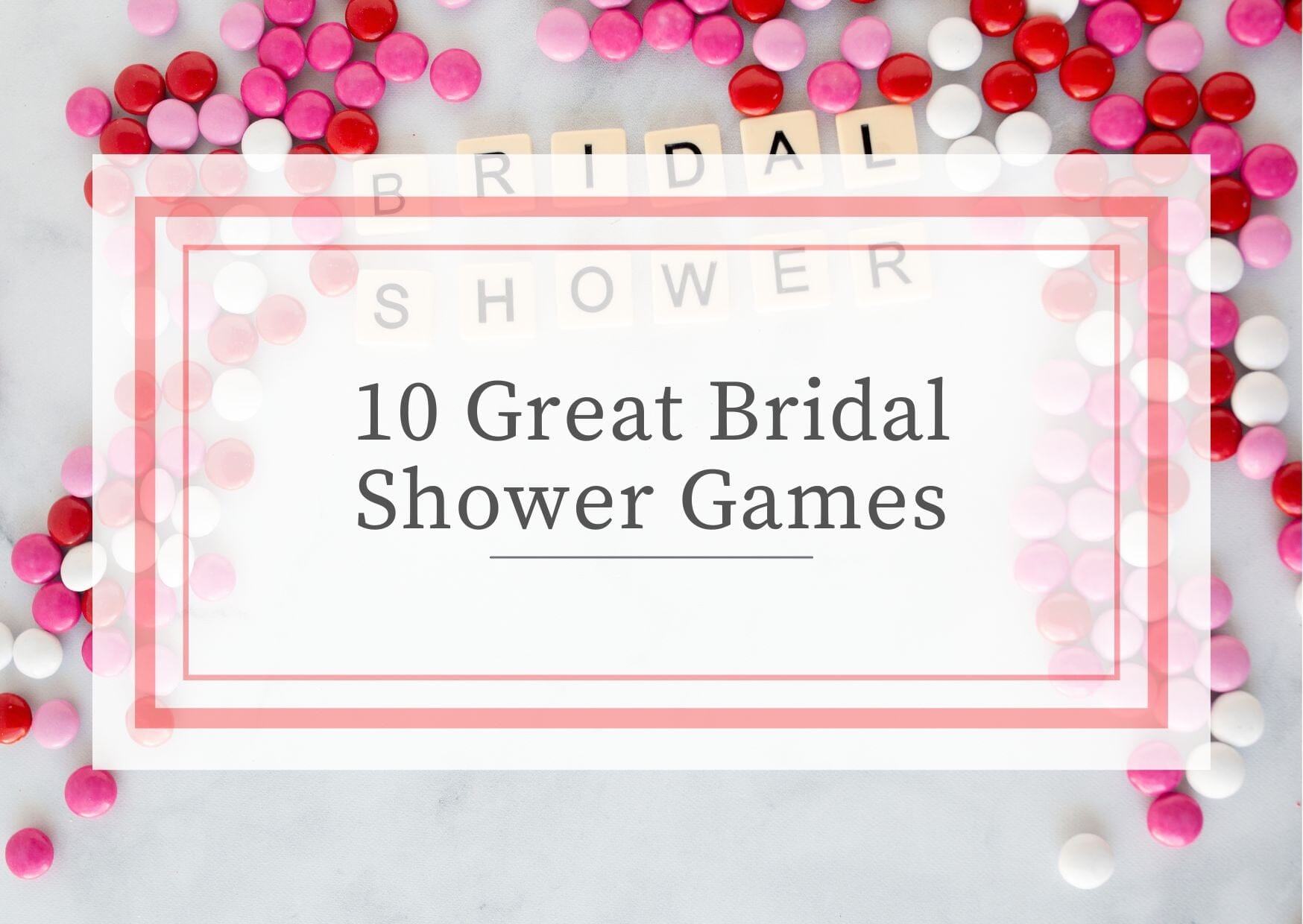 10 Best Bridal Shower Games Ideas to Make Your Party Memorable – Your Party  Games